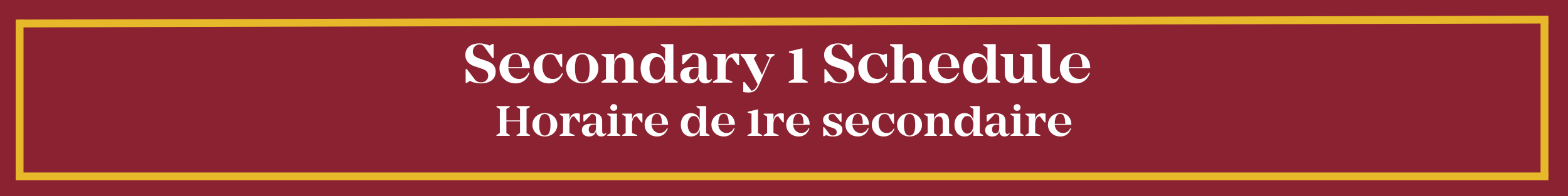 Secondary 1 Schedule | Horaire de 1re secondaire