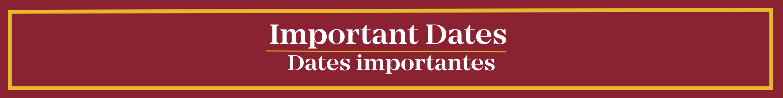 Important Dates